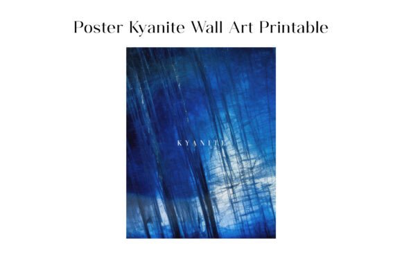 Download Kyanite Wall Art Printable Poster JPG - Printable poster Collection